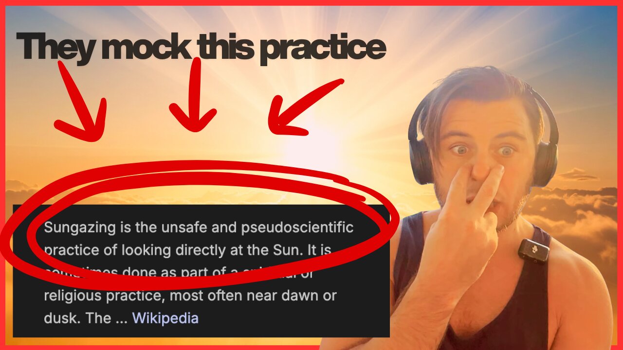 If they say don't do it - Question it! Sungazing