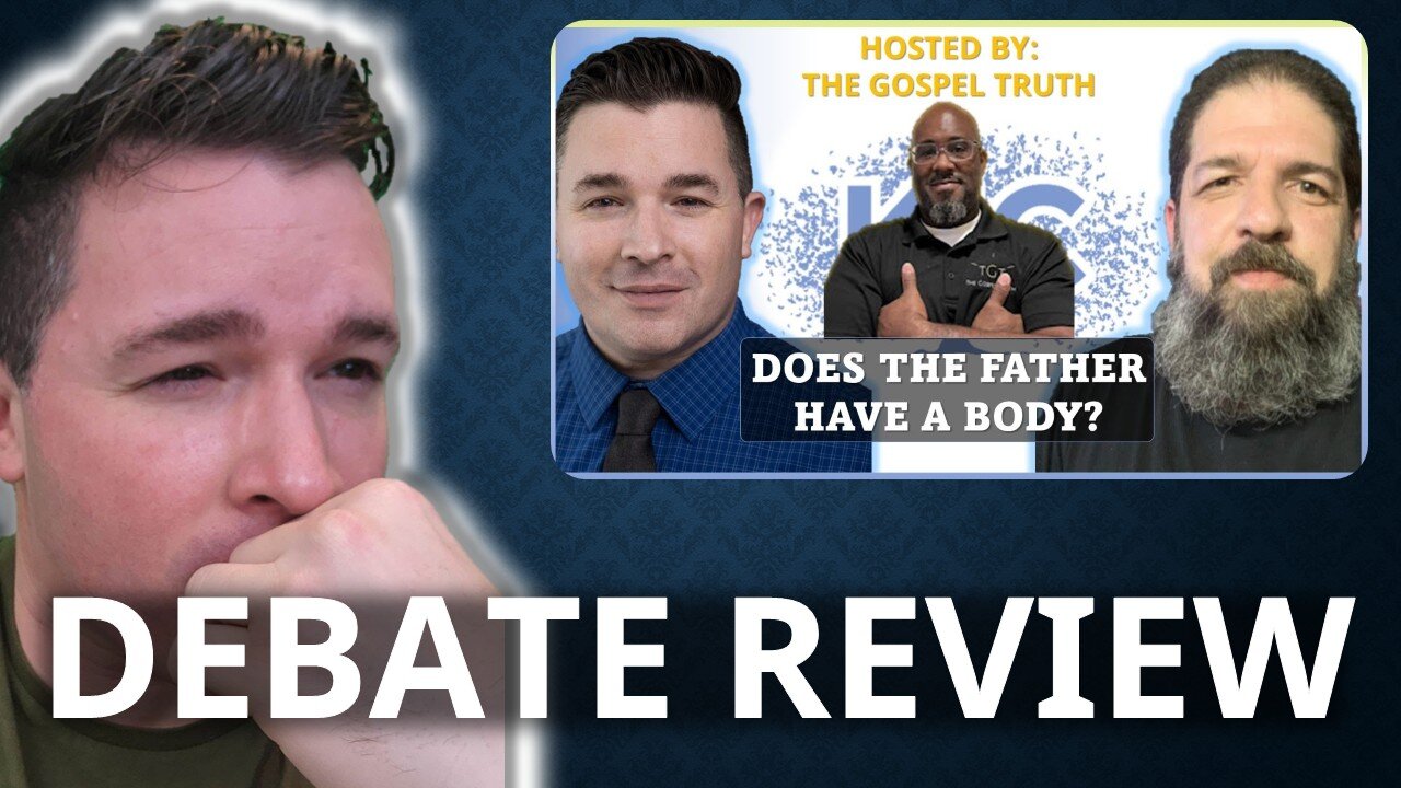 Does The Father Have A Body | Debate Review & Commentary