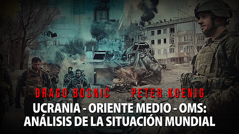 UCRANIA - ORIENTE MEDIO - OMS: ANÁLISIS DE LA SITUACIÓN ACTUAL - DRAGO BOSNIĆ & PETER KOENIG