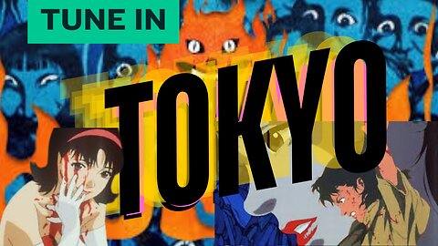 Tune In Tokyo - Double Feature- House and Perfect Blue.