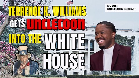 EP 306 | UncleCoon Walks Into the White House | UncleCoon in the White House | UncleCoon