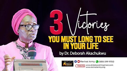 3 VICTORIES YOU MUST LONG TO SEE IN YOUR LIFE