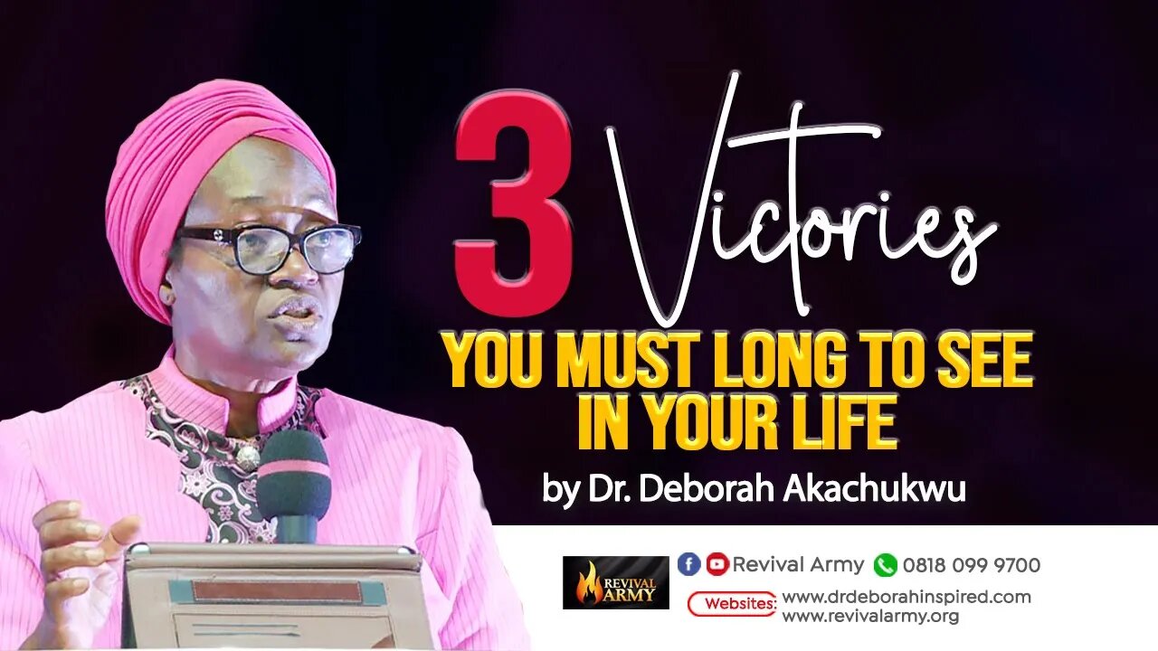 3 VICTORIES YOU MUST LONG TO SEE IN YOUR LIFE