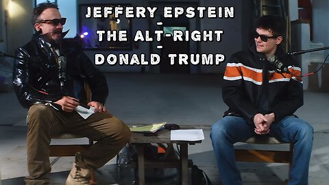 Sam Hyde & Nick Fuentes on Trump, the Alt-Right, and Jeffrey Epstein