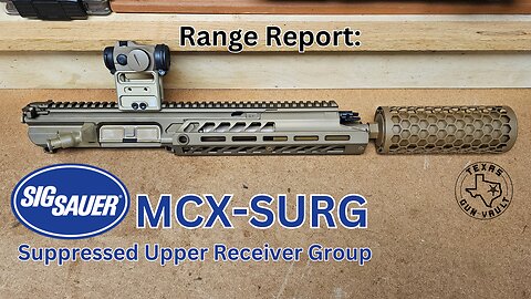 Range Report / Product Review: Sig Sauer MCX-SURG (Suppressed Upper Receiver Group)