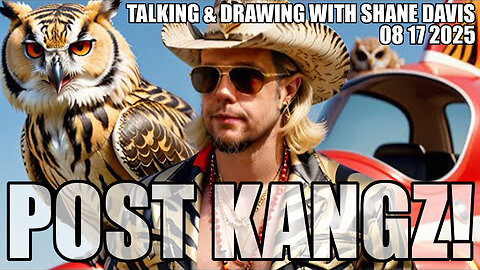 Post Kangz! - Shane Davis August 18 2025