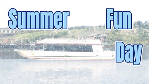A FABULOUS DAY ON SENECA LAKE, SUMMER FUN