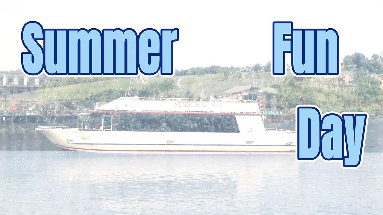 A FABULOUS DAY ON SENECA LAKE, SUMMER FUN