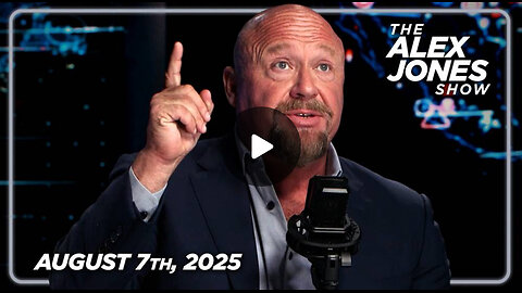8 7 25 Alex Jones UKRAINE WAR ENDING Trump To Hold Summit With Putin in 2 Days