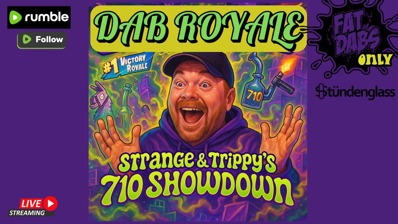 Dab Royale: Strange & Trippy’s 710 Showdown