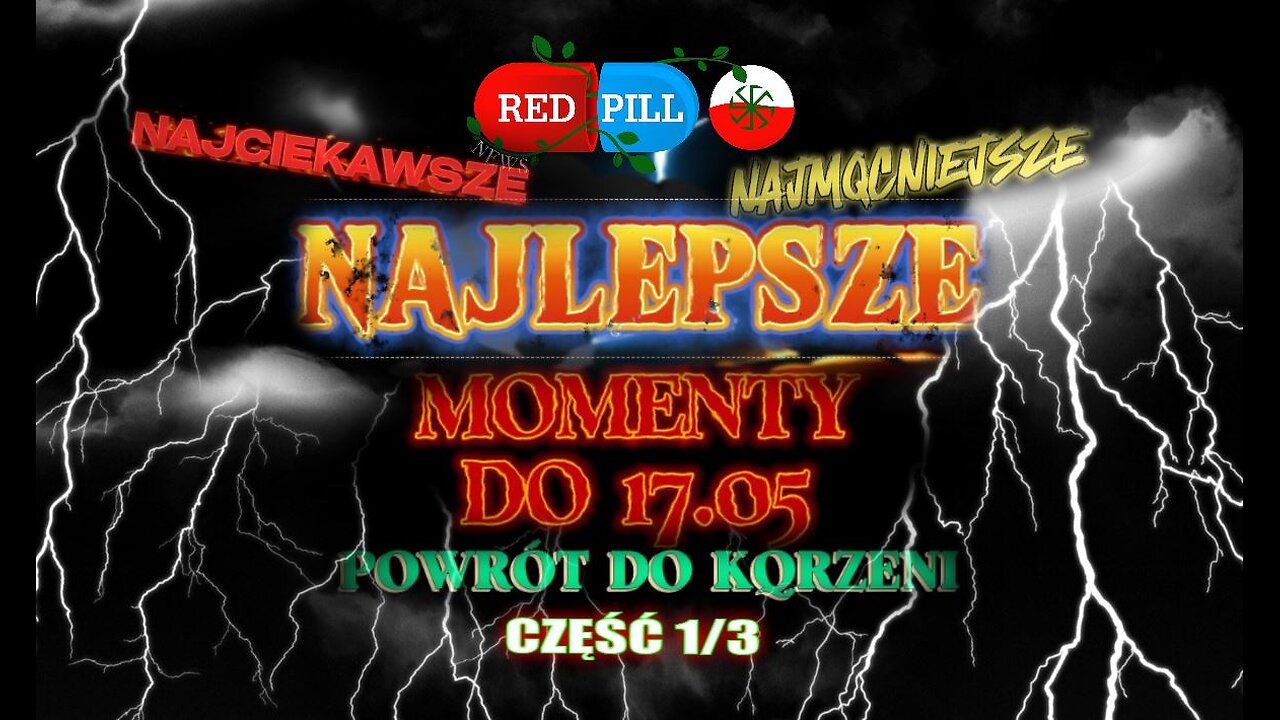 Red Pill News Highlights | Najciekawsze momenty do 17.05 | CZĘŚĆ 1/3
