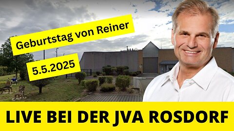 Update Reiner Fuelmich - Geburtstagsevent vor der JVA in Rosdorf - 05.05.2024