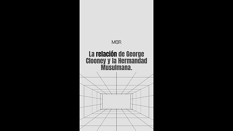 La Relación de George Clooney y la Hermandad Musulmana