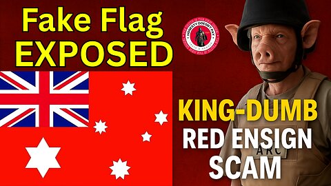 FAKE FLAG EXPOSED: The “King-Dumb” Red Ensign SCAM
