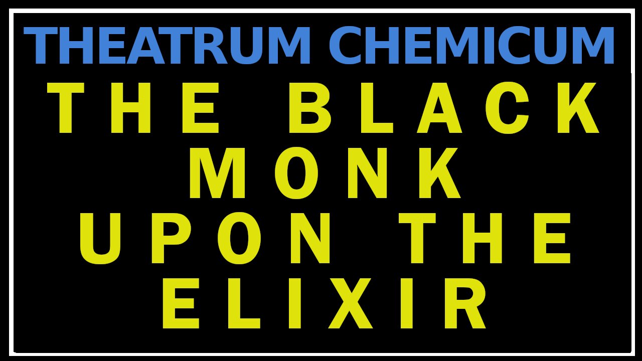 The Black Monke Upon The Elixir Theatrum Chemicum Britannicum