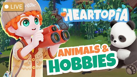 Animal Bonds & Hobbies🩵 Heartopia