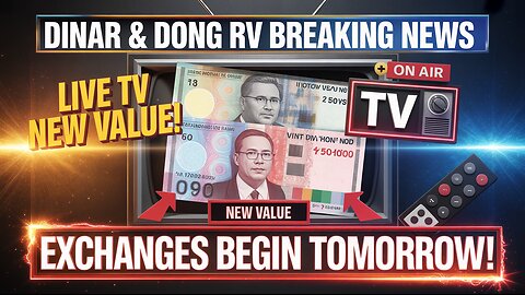 Iraqi Dinar & Dong RV Breaking News – Live TV Shows New Value! Exchanges Begin Tomorrow!