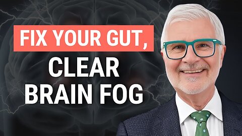 How Gut Bacteria Cause Brain Fog, Anxiety & Early Alzheimer’s with Dr. Steven Gundry