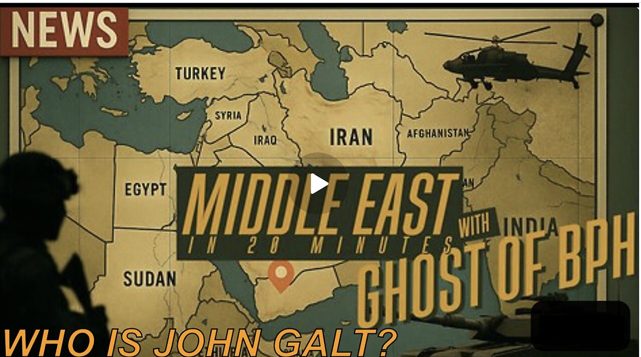 ALPHA WARRIOT W/ MIDDLE EAST IN 20 MINS w/ GHOST BASED of BPH. WHO IS John Galt?