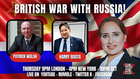 No2Nato Episode 35: British War with Russia!