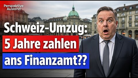 Dein Schweiz-Wegzug: Welche Steuern fordert Deutschland?