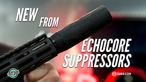 SHOT Show 2026: New from EchoCore Suppressors