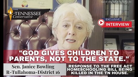 Senator Janice Bowling Responds To The FREE Act Homeschooling Bill Being Killed In The TN House.