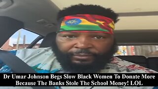 Umar Johnson Begs Retarded Black Queens To Donate More Money Because Banks Stole The School Money! LOL