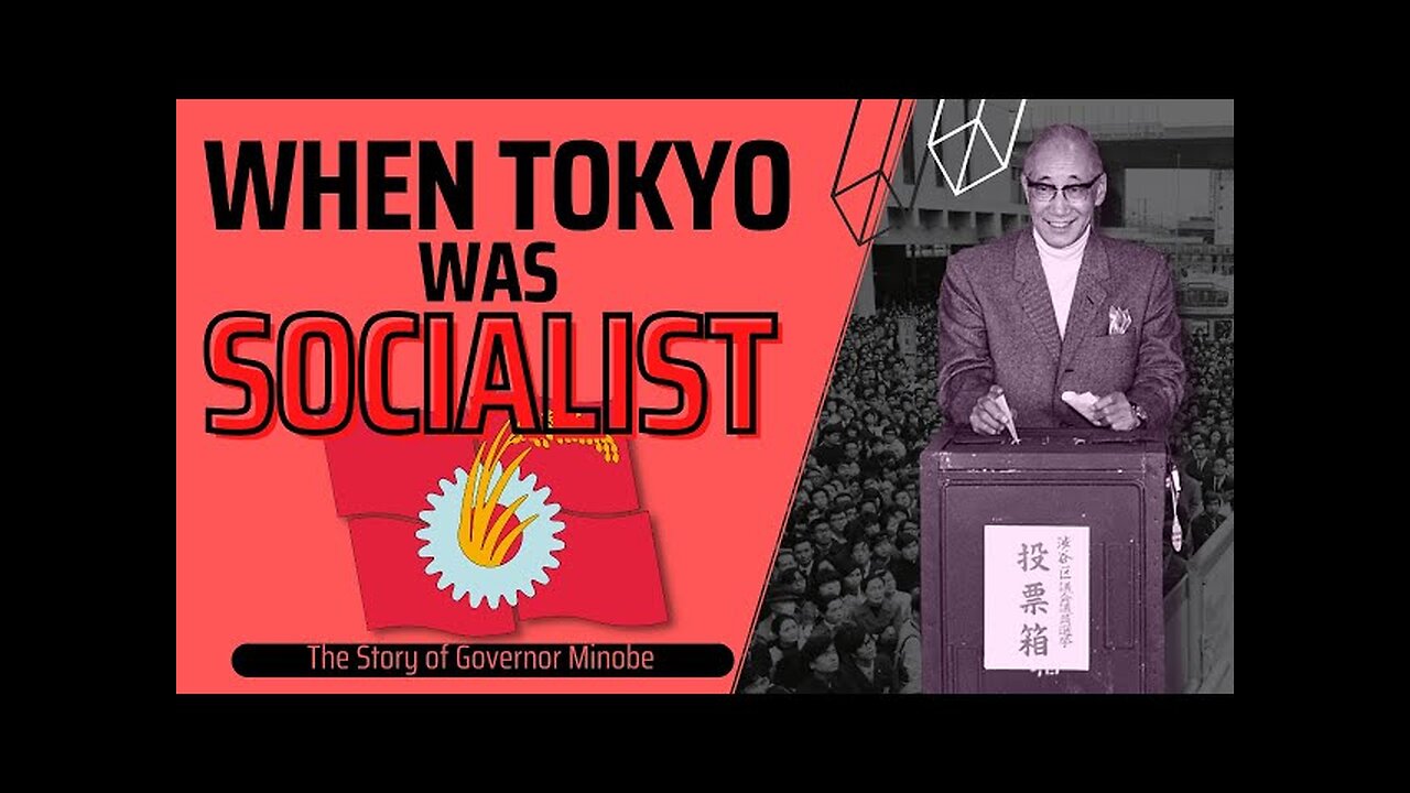 When Tokyo was Socialist: the Story of Governor Minobe (mirror)