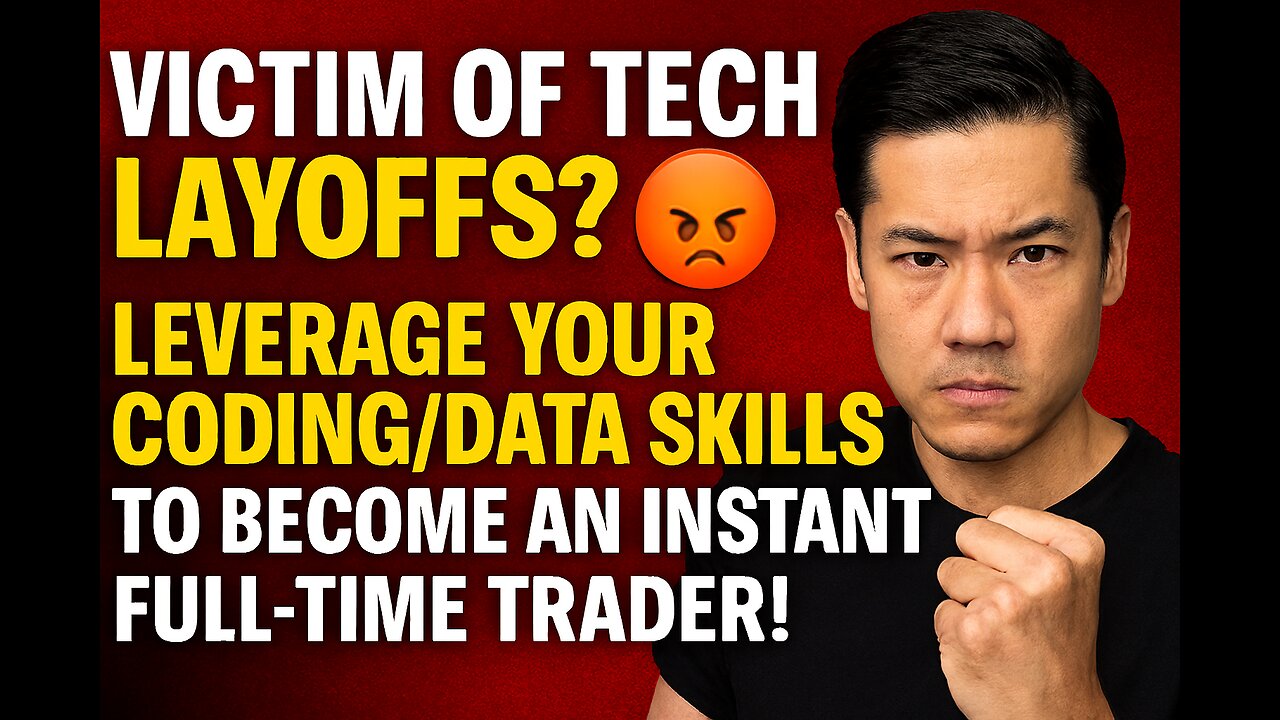 VICTIM OF TECH LAYOFFS? 😡 Leverage Your Coding/Data Skills to Become An Instant Full-Time Trader!