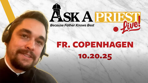 Ask A Priest Live with Fr. Michael Copenhagen - Can the Holy Spirit Work Through A.I.?