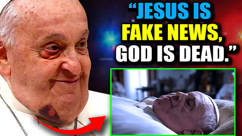 Pope Francis’ Final Words 🔸‘There Is No God In the Afterlife’