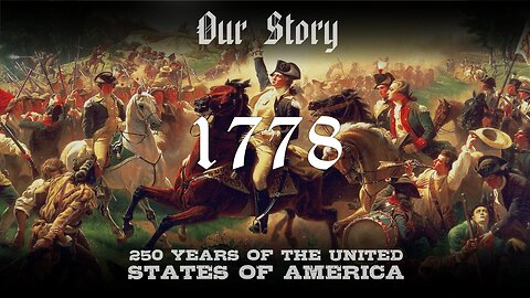 Our Story: 1778 in America