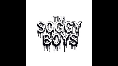 The Soggy Boys (Crashouts Guaranteed)
