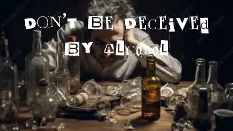 Don't Be Deceived By Alcohol | Bro Jason