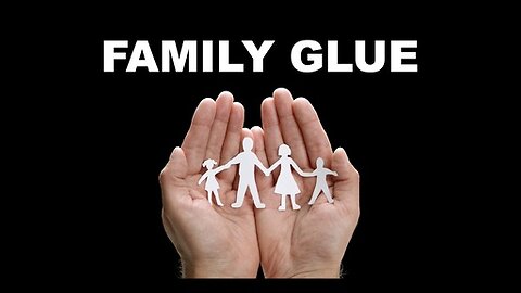 Family Glue
