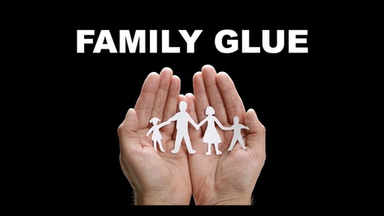 Family Glue