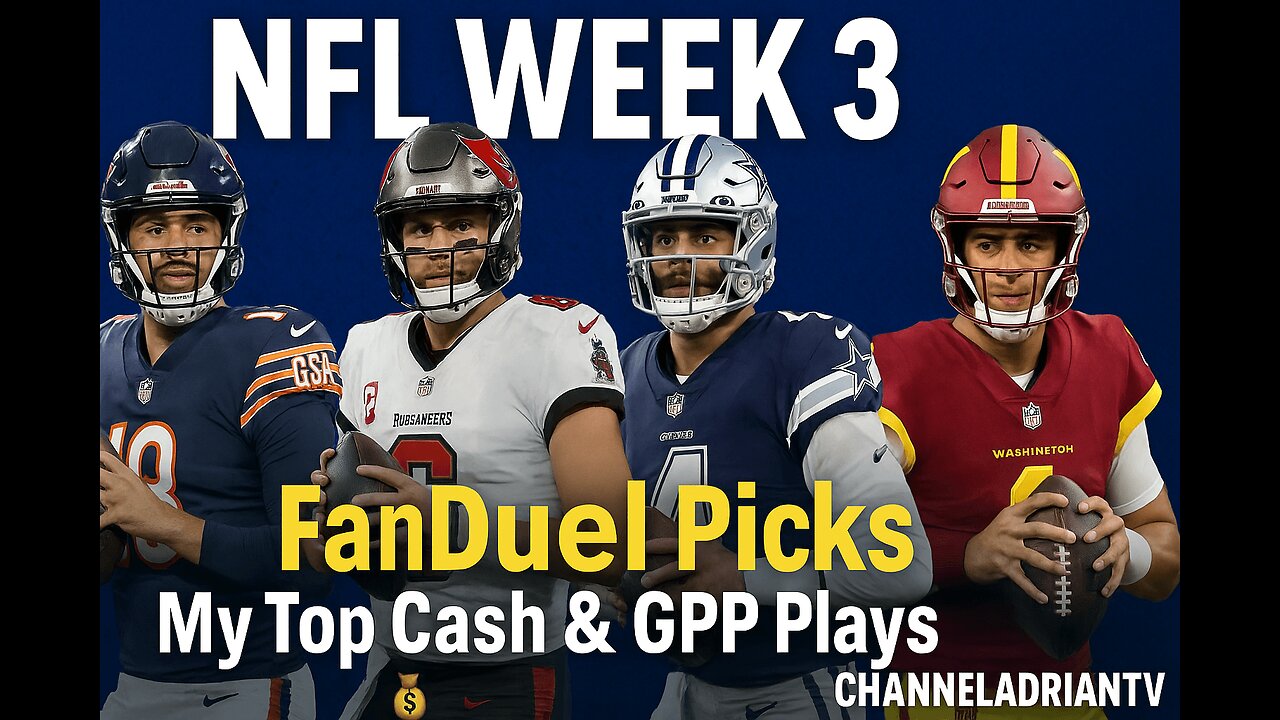 NFL Week 3 FanDuel Picks 💰 My Top Cash & GPP Plays! | CHANNELADRIANTV
