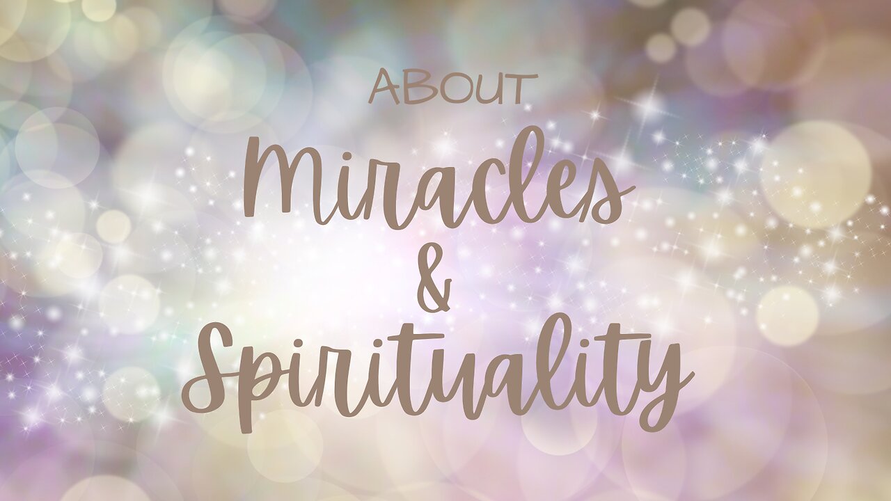 Miracles & Spirituality