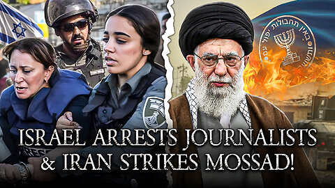 Israel Arrests Journalists For Reporting Damage And Iran Strikes The Mossad!
