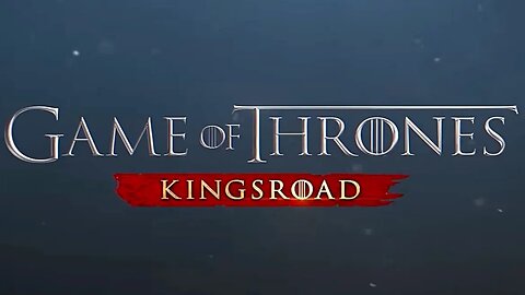 Game Of Thrones: Kingsroad Livestream