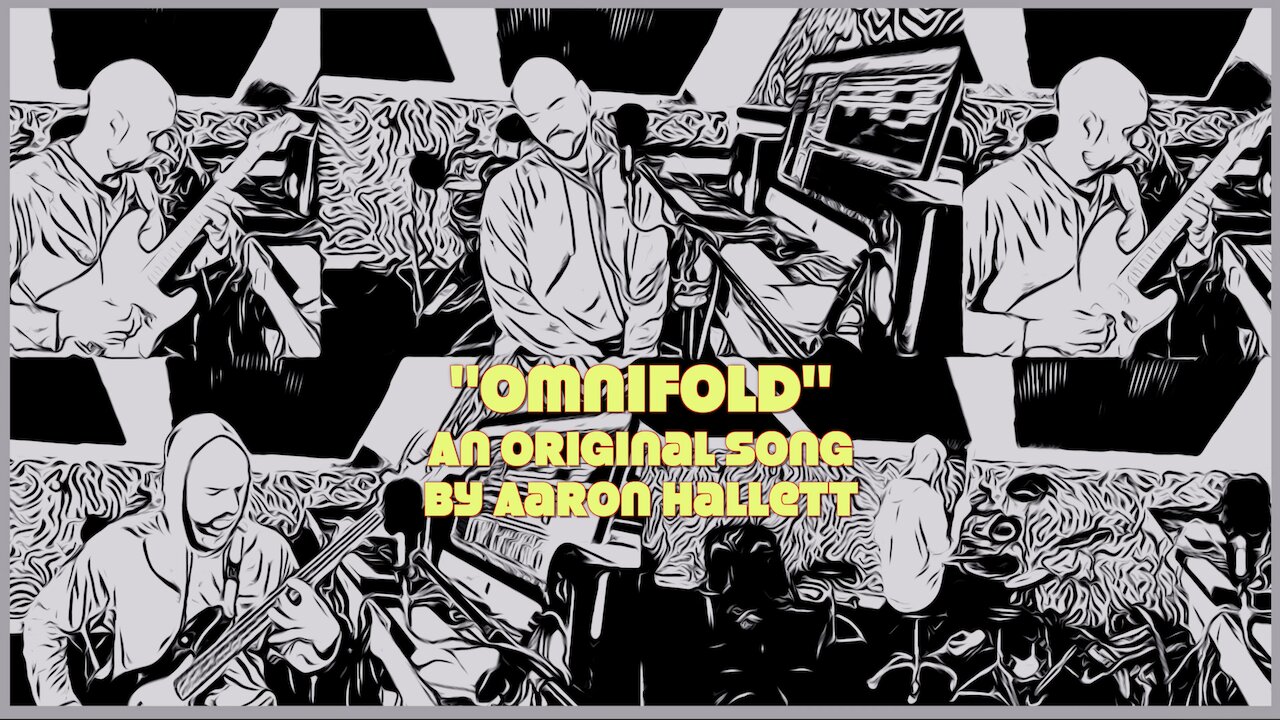 "Omnifold" an Original Song by Aaron Hallett