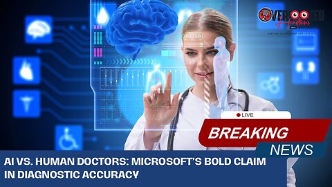 AI vs. Human Doctors: Microsoft's Bold Claim in Diagnostic Accuracy