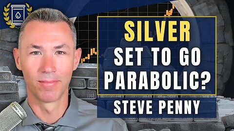 SILVER Could Be Set for 'Parabolic Move' - 'Well Into Triple Digits': Steve Penny