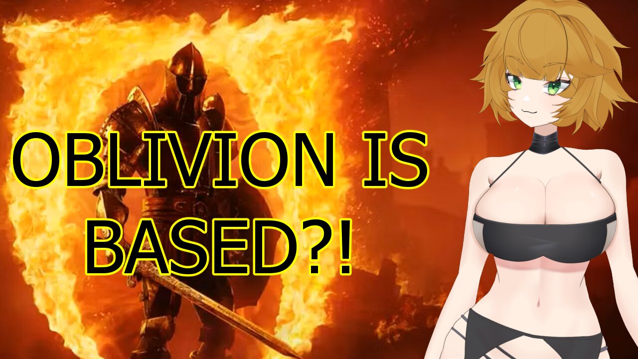 🧙OBLIVION IS BASED?!🧙【OBLIVION REMASTERED】