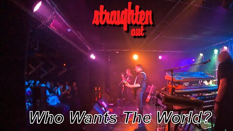 Straighten Out - Who Wants The World? - La Belle Angele, Edinburgh - 22nd of November 2025