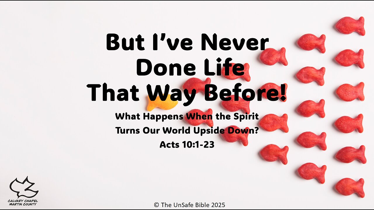 Acts 10:1-23 But I've Never Done Life This Way Before!