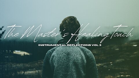 The Master's Healing Touch | Instrumental Reflections Vol 3 | Benny Hinn