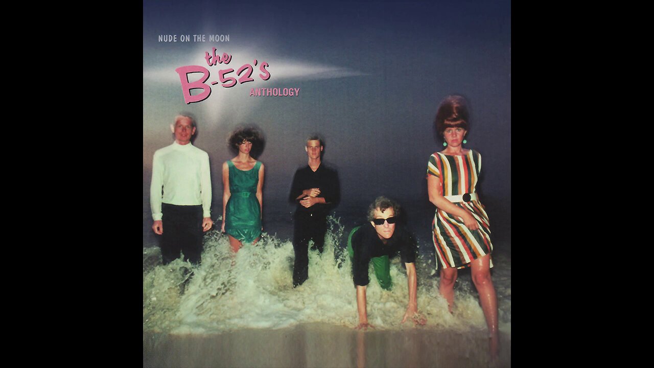 The B-52's - Nude on the Moon: The B-52's Anthology (2002) [Complete CD1]