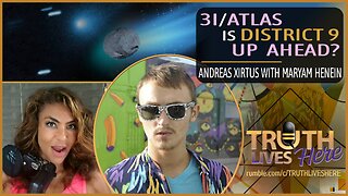 3I/Atlas - District 9 Up Ahead? with Andreas Xirtus